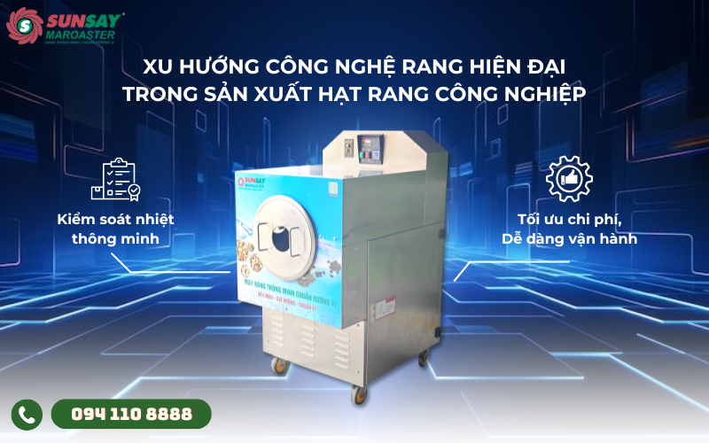 Xu hướng công nghệ rang hiện đại