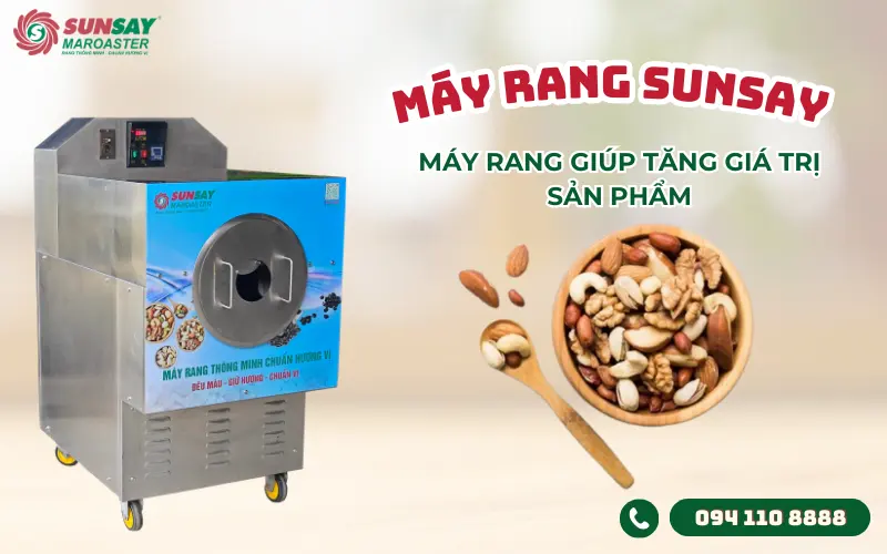 Máy rang giúp tăng giá trị sản phẩm