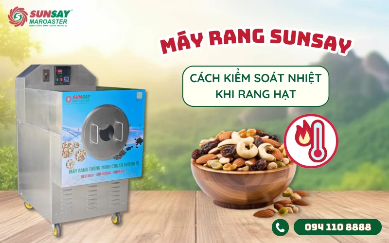 Cách kiểm soát nhiệt khi rang hạt